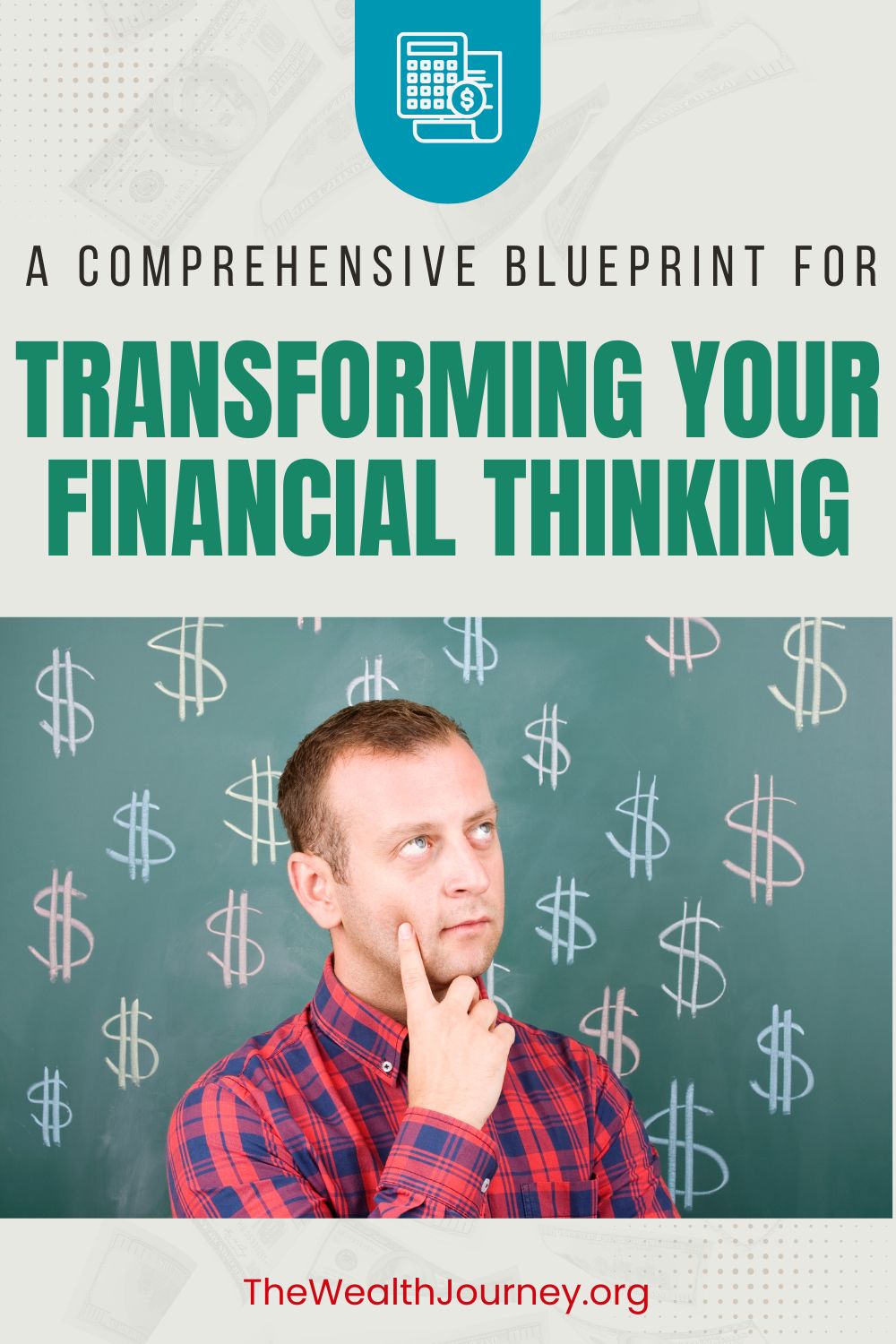 A Comprehensive Blueprint for Transforming Your Financial Thinking