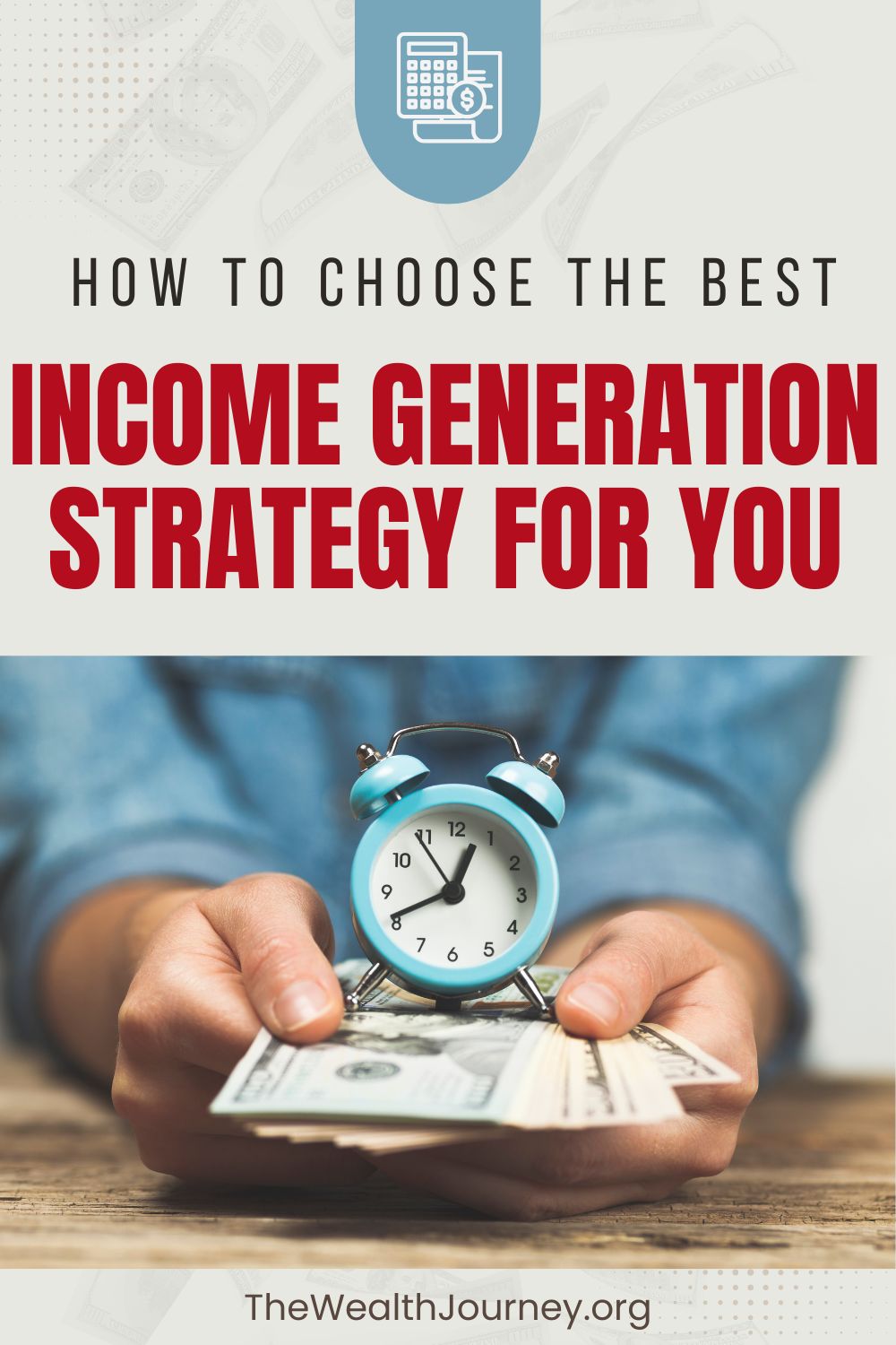 How to Choose the Best Income Generation Strategy for You